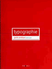 Typographie, guide pratique